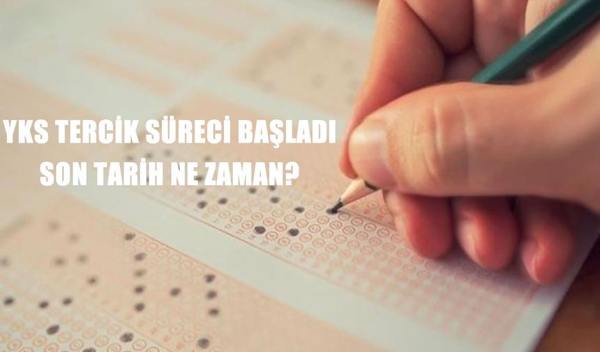 2025 YKS tercih süreci bugün başlıyor: Üniversite adayları için kritik tarihler ve detaylar