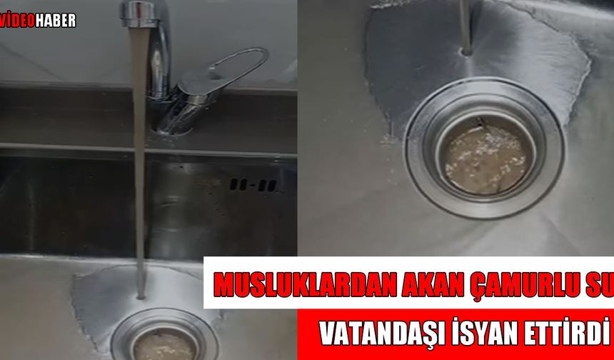 Muş’ta evlerin musluklarından akan çamurlu su isyan ettirdi!