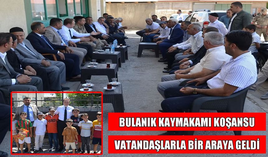 Bulanık Kaymakamı Koşansu, vatandaşların ihtiyaç ve taleplerini dinledi