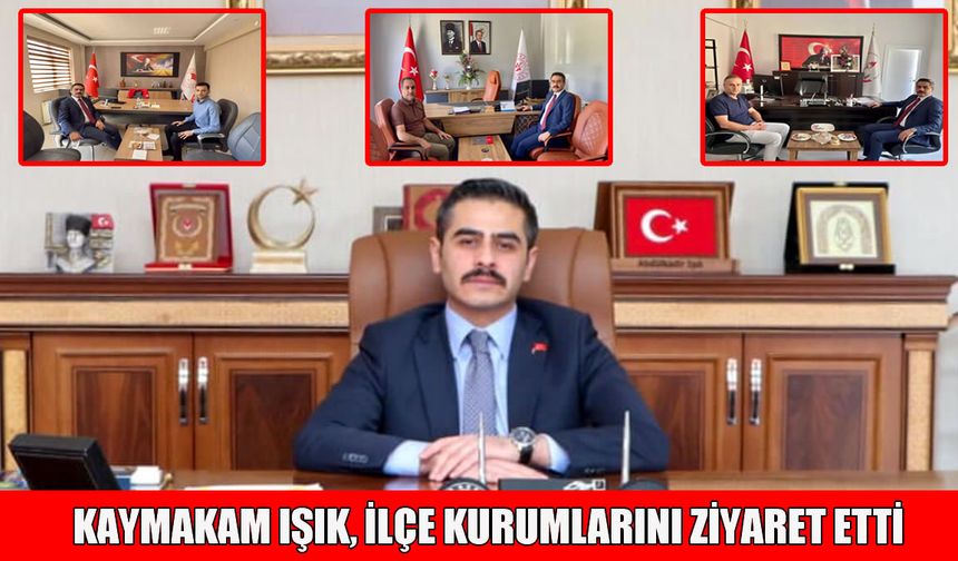 Varto Kaymakamı Işık, ilçe kurumlarını ziyaret etti