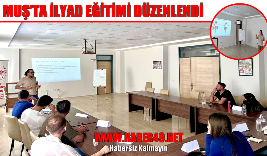 Muş’ta sağlık personeline İleri Yaşam Desteği eğitimi verildi