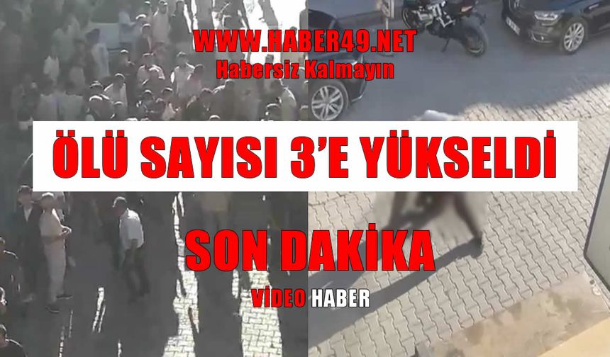 Bulanık’taki silahlı kavgada ölü sayısı 3'e yükseldi