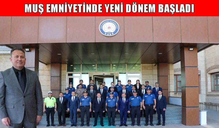 Muş’un yeni İl Emniyet Müdürü Melih Kuzudişli, törenle görevine başladı