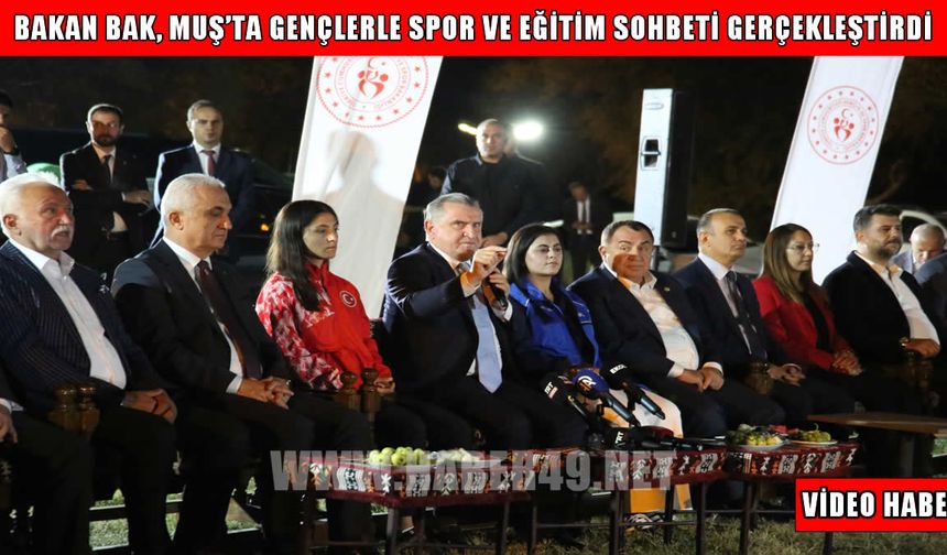 Gençlik ve Spor Bakanı Bak, Muş’ta gençlerle buluştu
