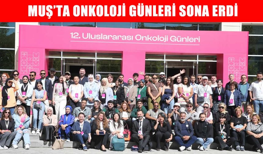 Muş’ta "12. Uluslararası Onkoloji Günleri" etkinliği tamamlandı