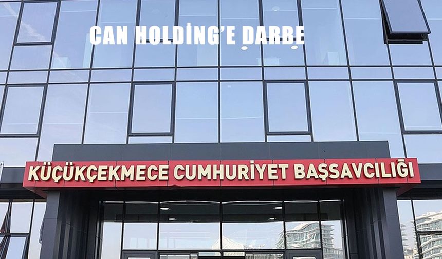 Can Holding’e büyük darbe: 8 şüpheliye gözaltı, ünlü medya şirketlerine el konuldu