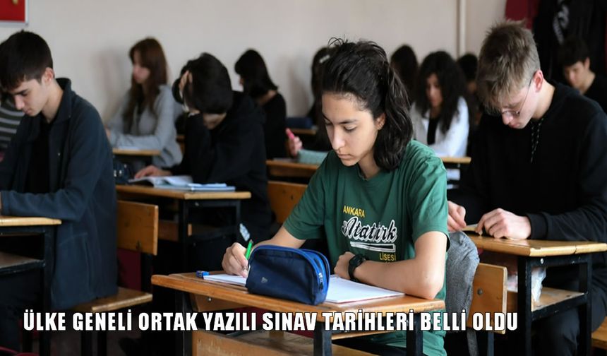 Ülke Geneli Ortak Yazılı Sınav Takvimi 2025-2026 Belli Oldu: Öğrenciler İçin Yeni Eğitim Yılı Hazırlıkları Başladı