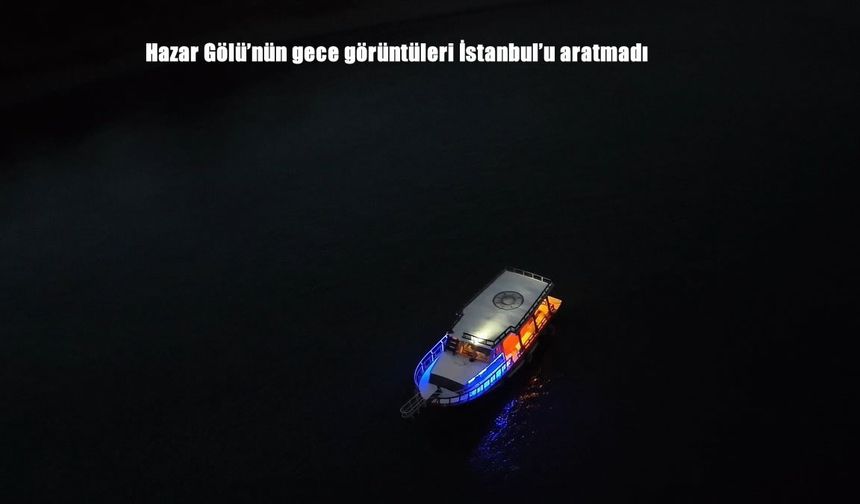 Elazığ Hazar Gölü’nün Gece Manzarası İstanbul’u Aratmıyor