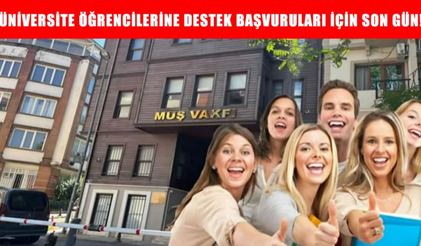 Muş Vakfı burs başvurusu için son saatler