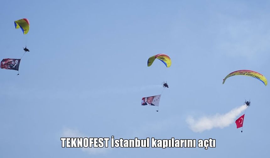 TEKNOFEST İstanbul Kapılarını Açtı: Teknoloji Tutkunları Buluşuyor