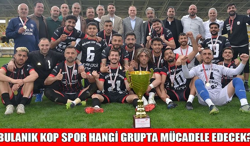Bulanık Kop Spor'un grubu belli oldu