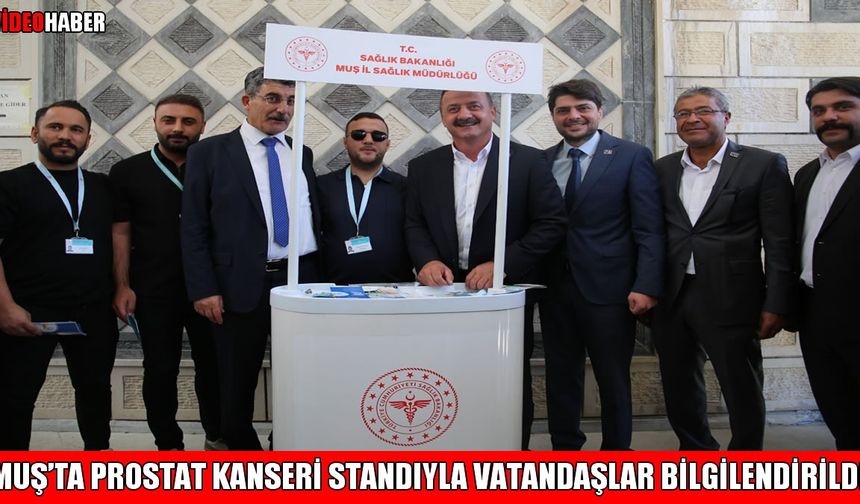 Muş’ta prostat kanserine dikkat çekmek için stant kuruldu