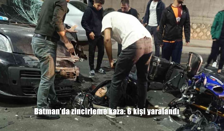 Batman’da zincirleme kaza: 6 kişi yaralandı