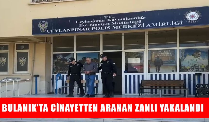 Bulanık’ta 2 yıl önce işlenen cinayetten aranan zanlı Şanlıurfa'da yakalandı