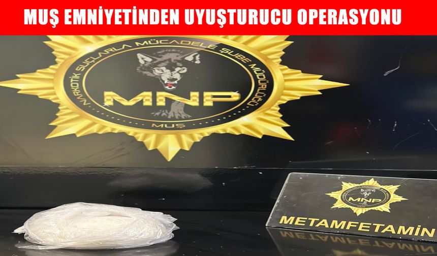 Muş’ta 983 gram metamfetamin ele geçirildi