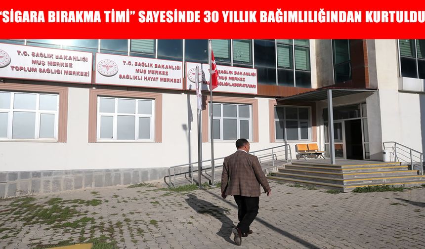 30 Yıllık Zinciri Muş'ta Koparan Mucize Ekip: Sigara Bırakma Timi!