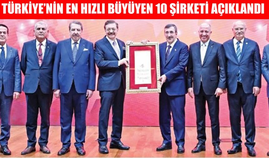 Türkiye’nin En Hızlı Büyüyen 10 Şirketi Açıklandı: Teknoloji ve İnovasyon Zirvede