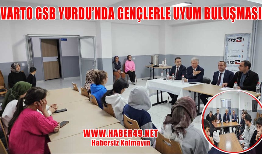 GSB Muş Varto Yurdu’nda gençlerle “Uyum Programı” buluşması