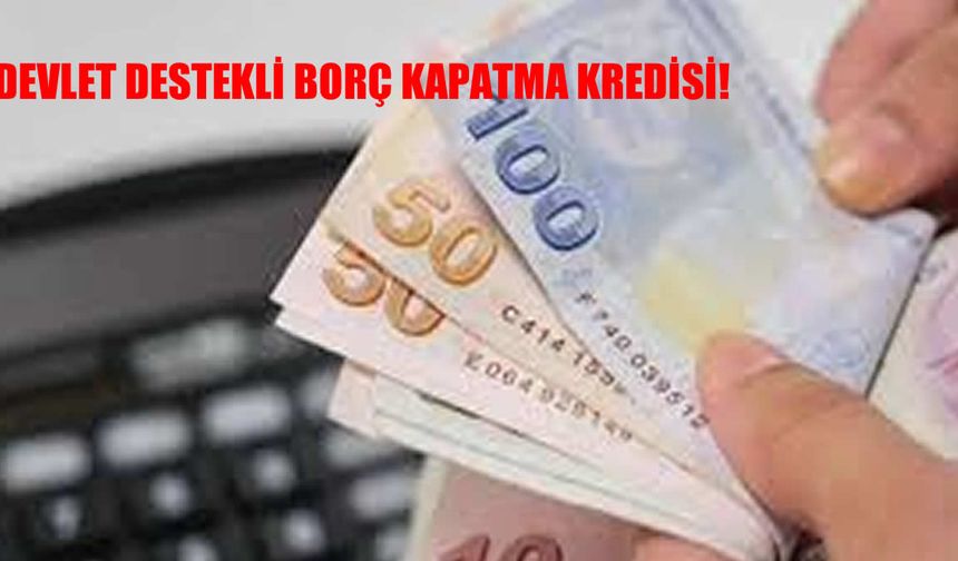 Devlet Destekli Borç Kapatma Kredisi: Ziraat Bankası’ndan 60 Aya Varan Vade Avantajı