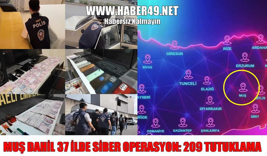 Muş dahil 37 ilde siber operasyon: 567 gözaltı, 209 kişi tutuklandı