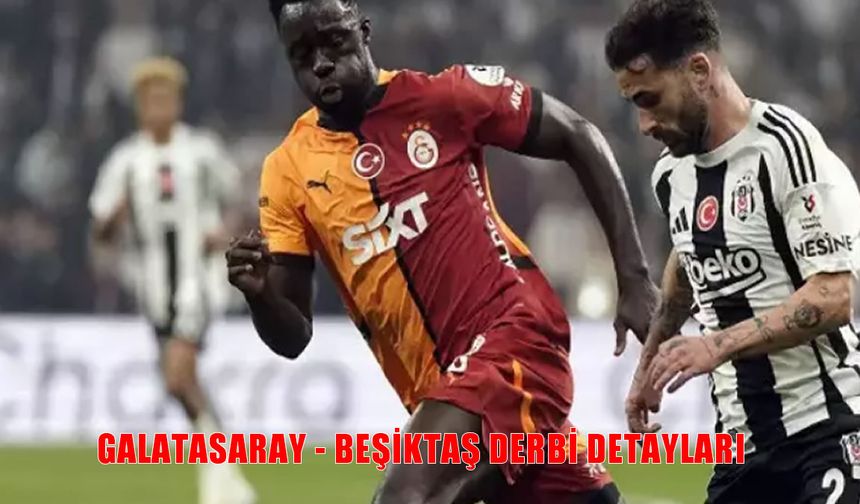 Galatasaray – Beşiktaş Derbisi Ne Zaman, Saat Kaçta ve Hangi Kanalda Yayınlanacak?