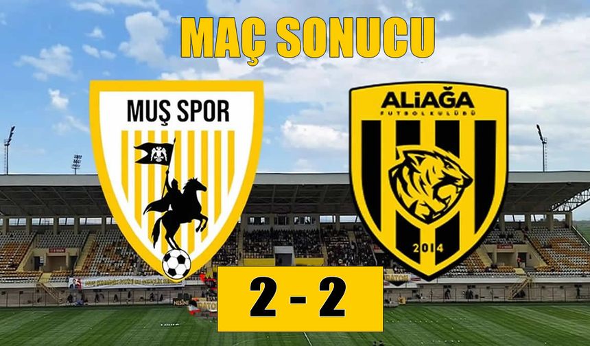 Muşspor-Aliağa maçında nefes kesen beraberlik