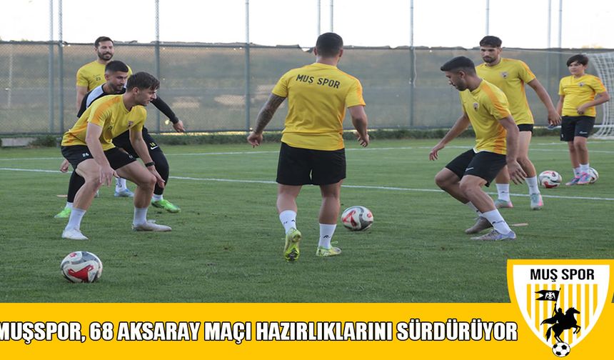 Muşspor'da Aksaray maçı hazırlıkları başladı