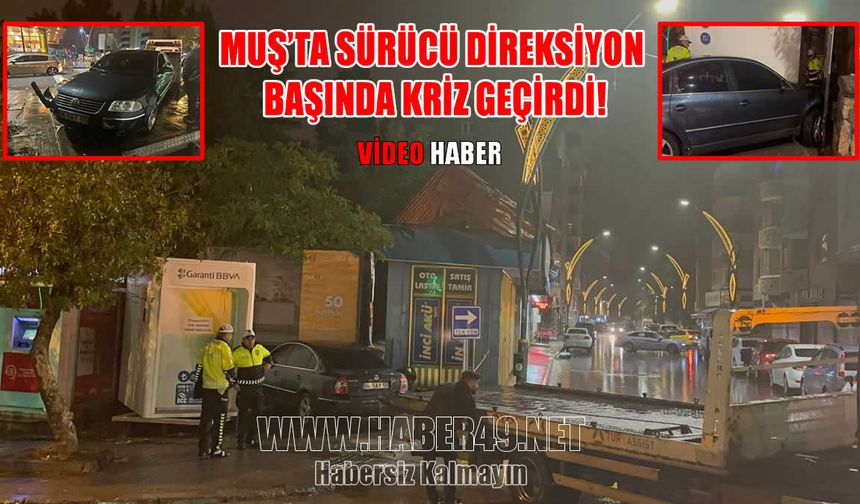 Muş'ta Epilepsi nöbeti geçiren sürücü, duvara çarptı