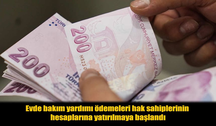 Ailelere Dev Destek: 6 Milyar TL Evde Bakım Hesaba Yatırılıyor