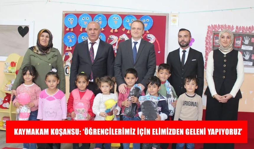 Bulanık Kaymakamı Koşansu: ‘Öğrencilerimiz için elimizden geleni yapıyoruz’