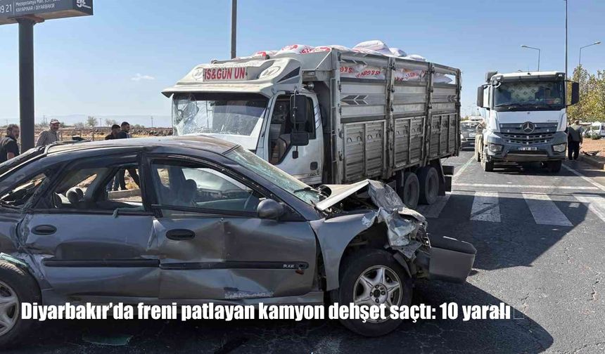 Diyarbakır’da freni patlayan kamyon dehşet saçtı: 2’si çocuk 10 kişi yaralandı