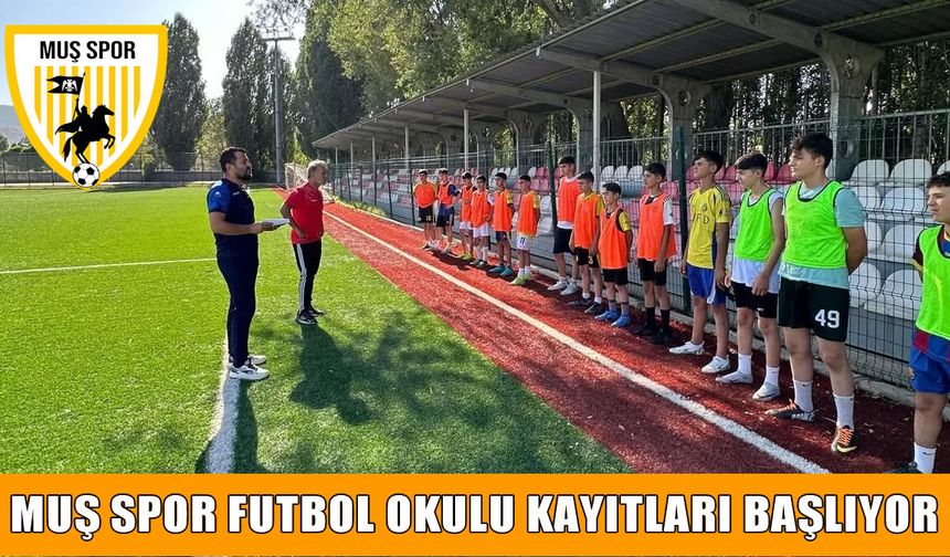 Muş Spor Futbol Okulu yeni dönem kayıtları başlıyor