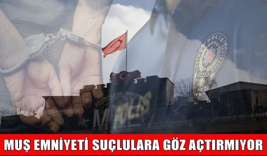 Muş Emniyeti 1 haftalık raporu açıkladı: 13 bin 521 kişi sorgulandı
