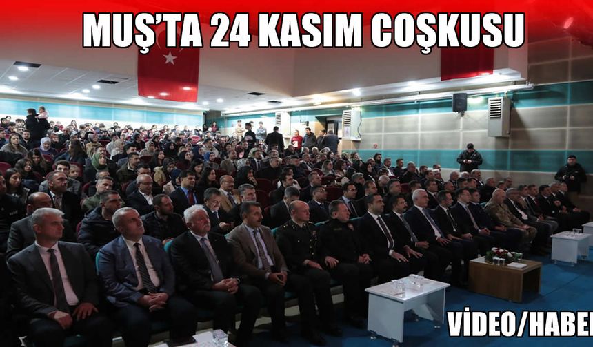 24 Kasım Öğretmenler Günü Muş'ta coşkuyla kutlandı