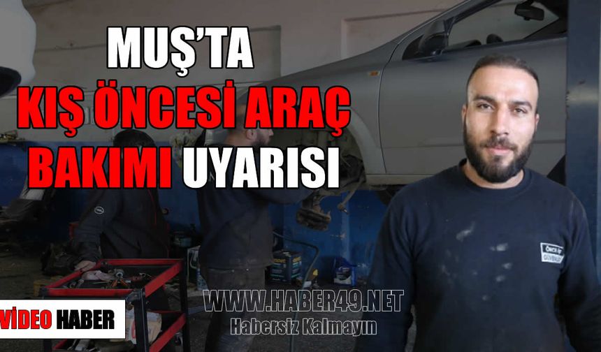 Muş’ta araç sahiplerine kış uyarısı: “Küçük arızalar büyük masraflara dönüşebilir”