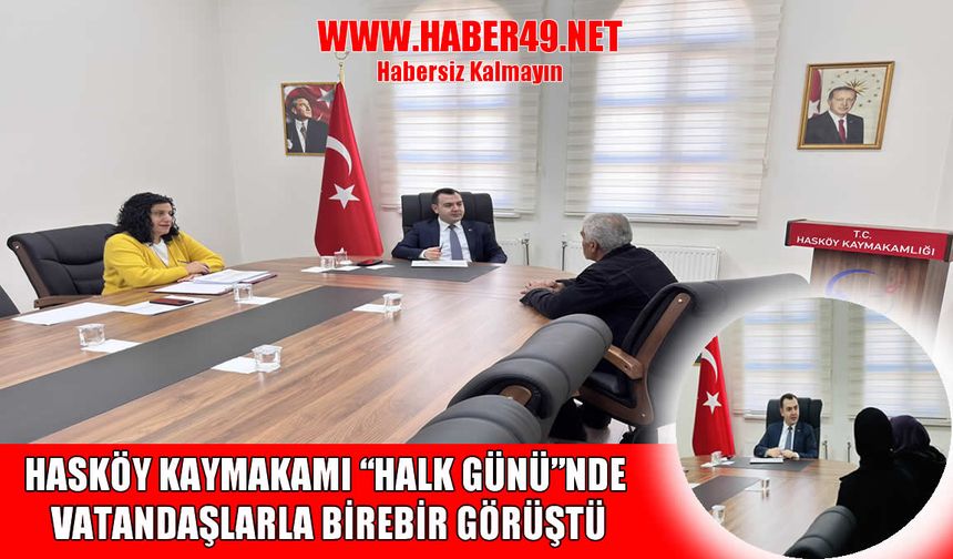 Hasköy Kaymakamı Güney, “Halk Günü”nde vatandaşların taleplerini dinledi