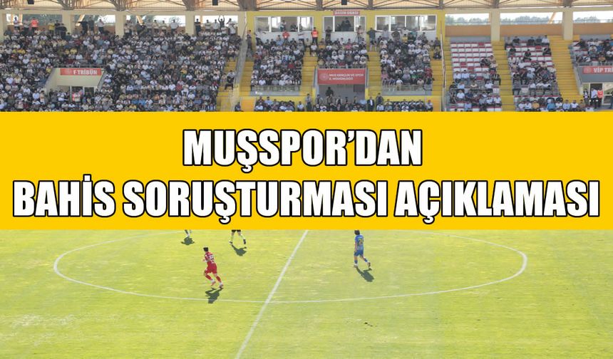 Muşspor'dan PFDK açıklaması: Masumiyet karinesine saygı gösterilmeli