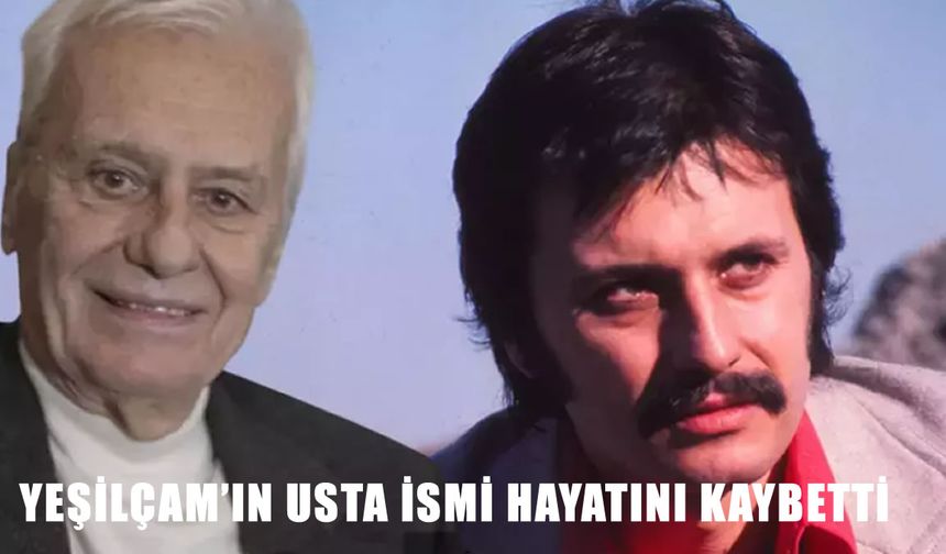 Yeşilçam’ın Efsane Jönü Engin Çağlar Hayatını Kaybetti