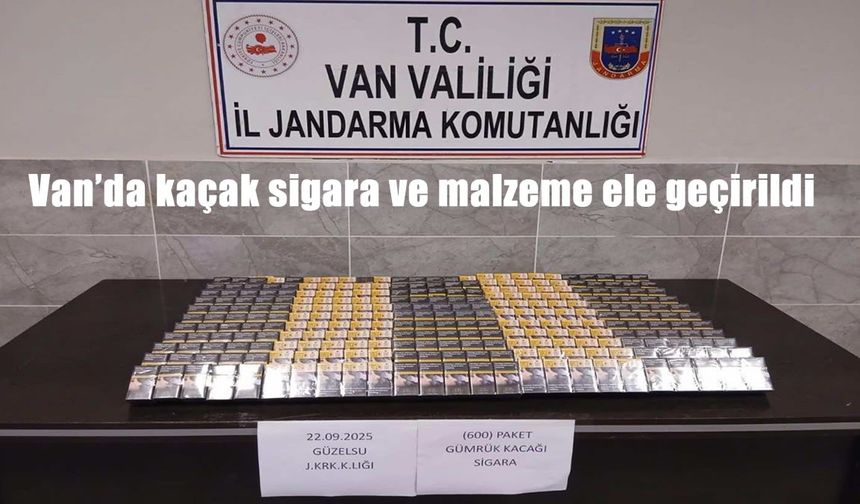 Van’da kaçak sigara ve malzeme ele geçirildi