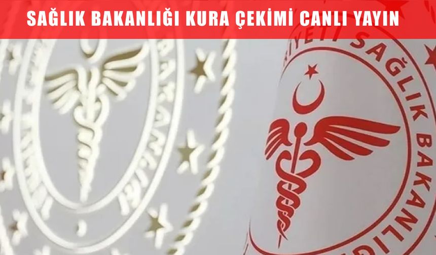 Sağlık Bakanlığı 2.764 İşçi Alımı Kurası Bugün: Canlı Yayın Bilgisi, Saat ve Sonuç Sorgulama Ekranı