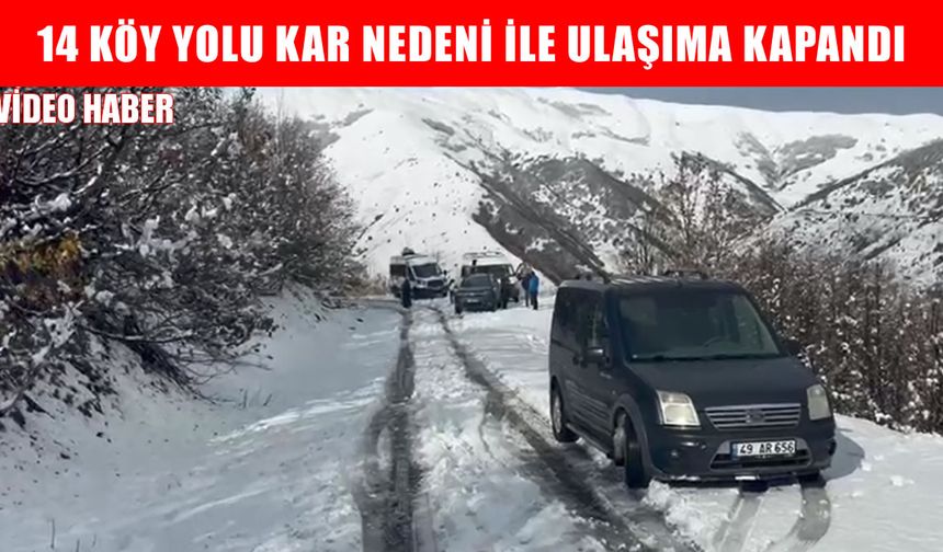 Muş’ta on dört köy yolu ulaşıma kapandı