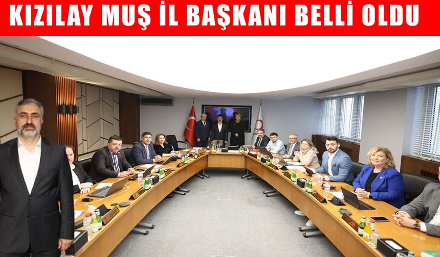 Türk Kızılayı Muş şubesinin yeni başkanı belli oldu