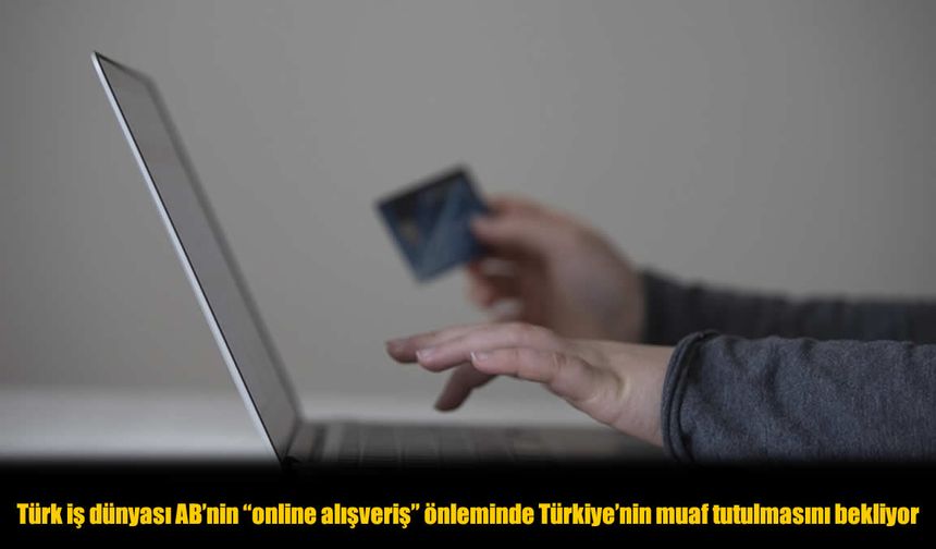 AB’den Türk E-Ticareti İçin Kritik Karar: 150 Avro Muafiyeti Kaldırılıyor mu?
