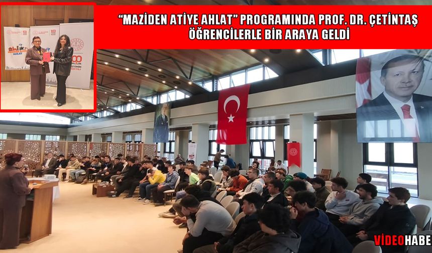 Ahlat'ta küreselleşme zirvesi: Prof. Dr. Edibe Sözen Çetintaş, gençlerle buluştu