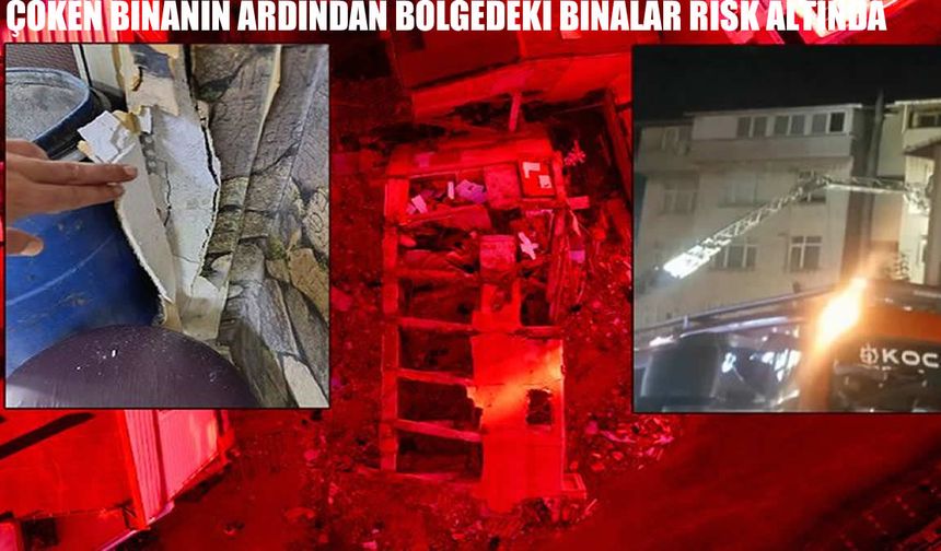 Gebze’de Korkutan Gelişme: Üç Bina Daha Tahliye Edildi!