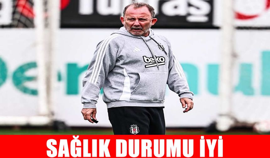 Beşiktaş Teknik Direktörü Sergen Yalçın Anjiyo Operasyonu Geçirdi