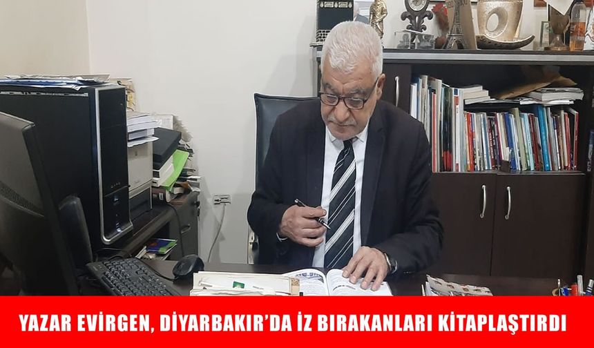 İbrahim Evirgen’in “Diyarbekir’de İz Bırakanlar” eseri kitaplaştı: 4’üncü cilt raflarda