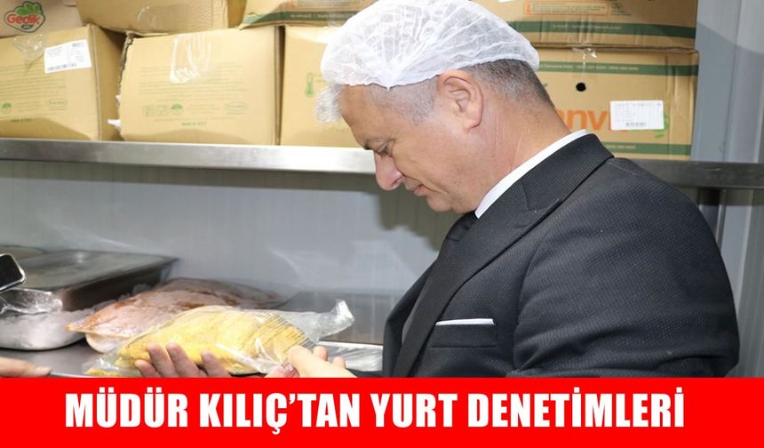 Muş Gençlik ve Spor Müdürü Kılıç, Danişmend Gazi Yurdu’nu denetledi