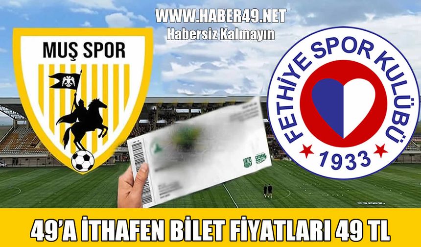 Muşspor - Fethiyespor maçı biletleri satışta: Fiyatı plaka koduna ithafen 49 TL
