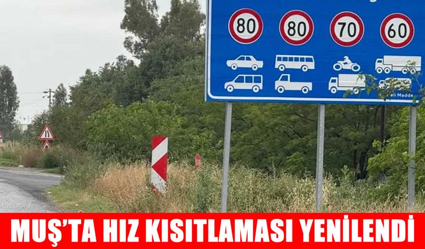 Muş’ta hız sınırı yeniden belirlendi